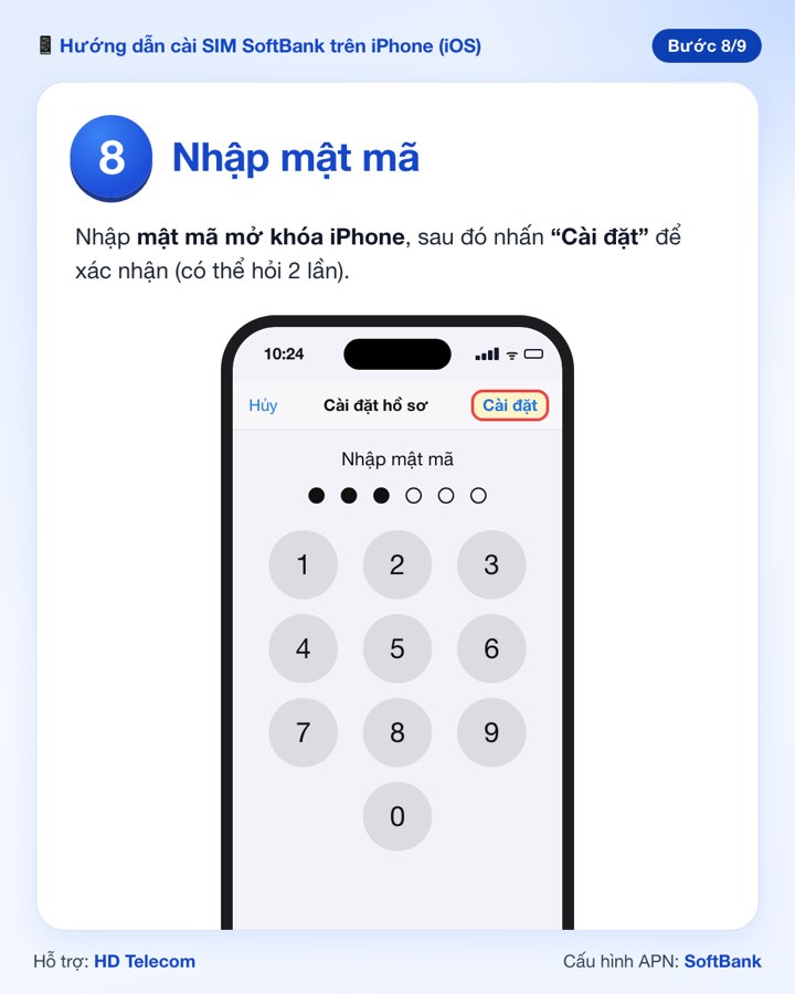 Bước 8: nhập mật mã iPhone rồi nhấn Cài đặt